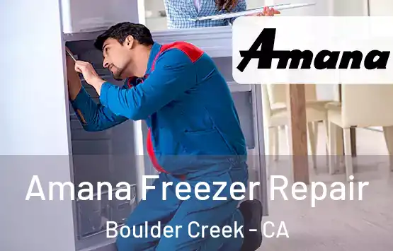  Amana Freezer Repair Boulder Creek - CA