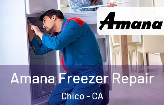  Amana Freezer Repair Chico - CA