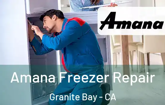  Amana Freezer Repair Granite Bay - CA