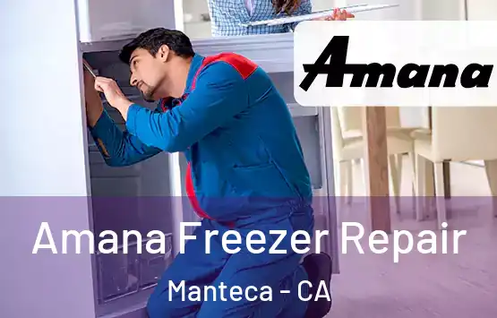  Amana Freezer Repair Manteca - CA