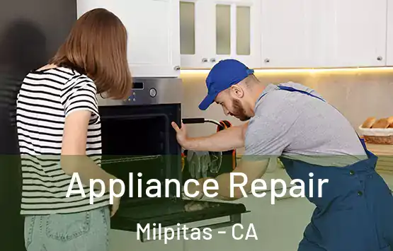  Appliance Repair Milpitas - CA