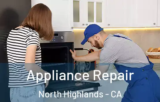  Appliance Repair North Highlands - CA