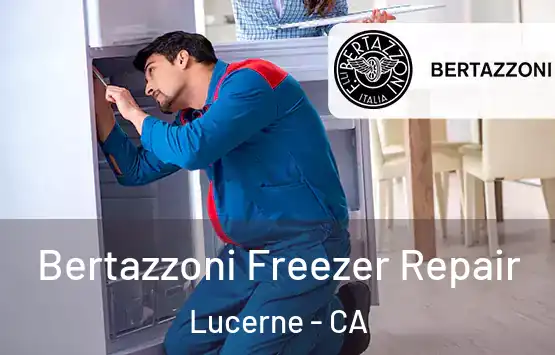  Bertazzoni Freezer Repair Lucerne - CA