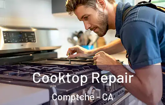  Cooktop Repair Comptche - CA
