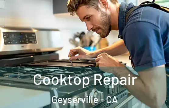 Cooktop Repair Geyserville - CA