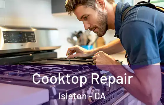  Cooktop Repair Isleton - CA