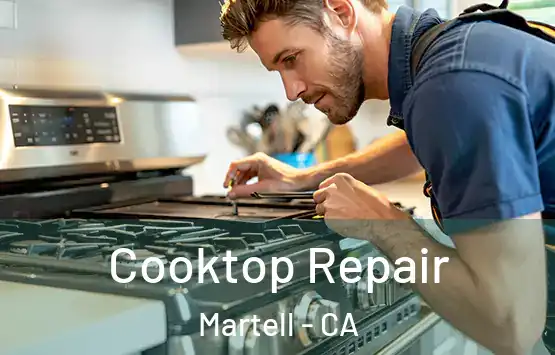  Cooktop Repair Martell - CA