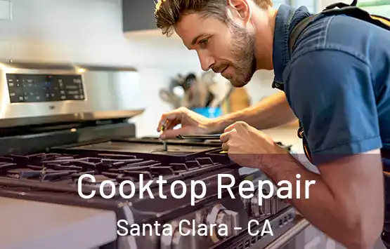  Cooktop Repair Santa Clara - CA