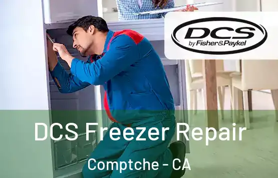  DCS Freezer Repair Comptche - CA