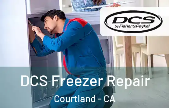  DCS Freezer Repair Courtland - CA