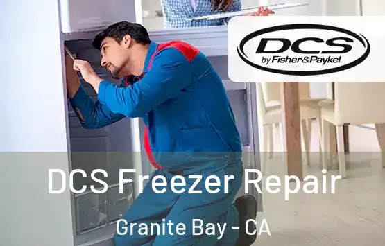  DCS Freezer Repair Granite Bay - CA
