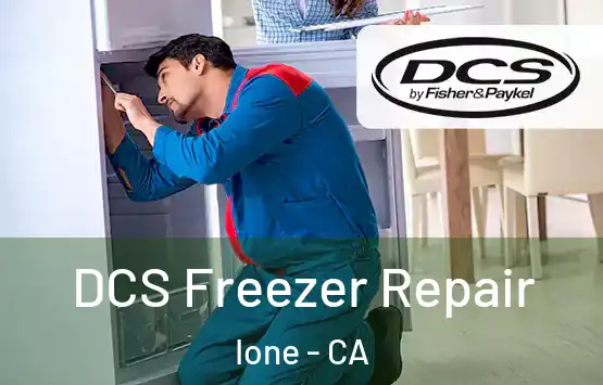  DCS Freezer Repair Ione - CA
