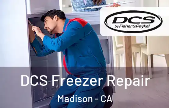  DCS Freezer Repair Madison - CA