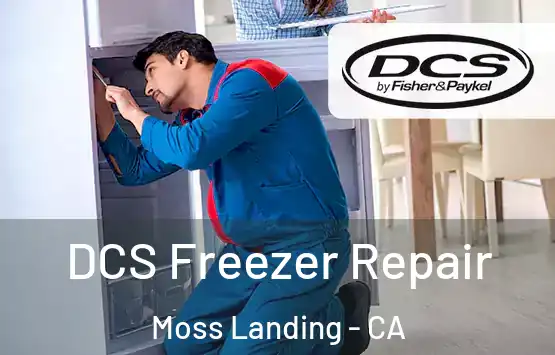  DCS Freezer Repair Moss Landing - CA
