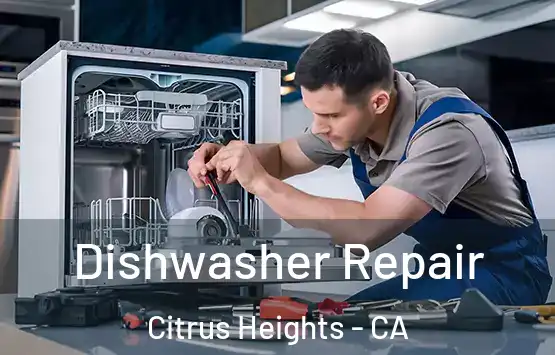  Dishwasher Repair Citrus Heights - CA