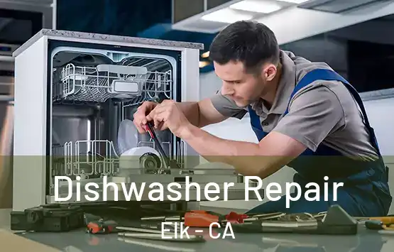  Dishwasher Repair Elk - CA
