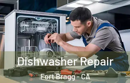  Dishwasher Repair Fort Bragg - CA