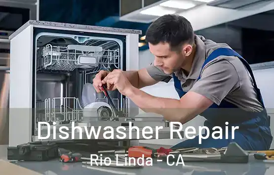  Dishwasher Repair Rio Linda - CA
