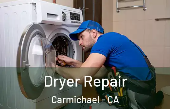  Dryer Repair Carmichael - CA
