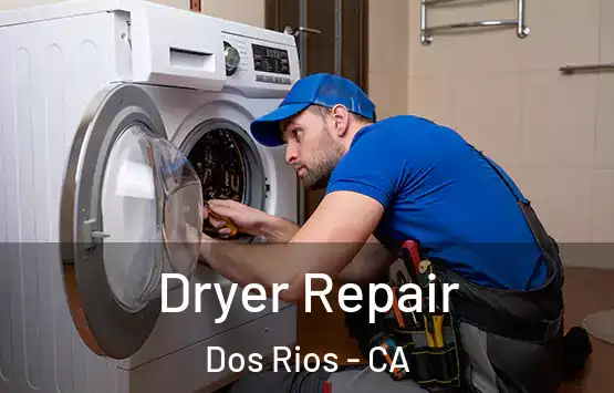  Dryer Repair Dos Rios - CA