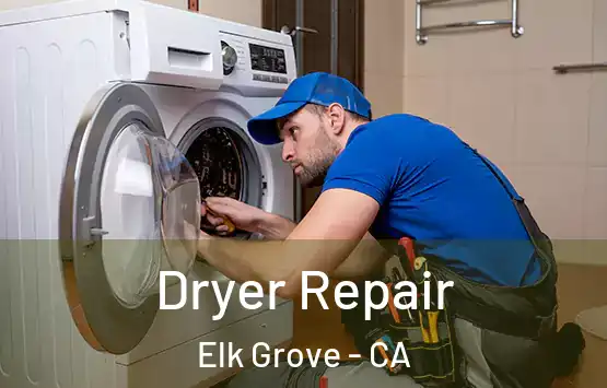 Dryer Repair Elk Grove - CA
