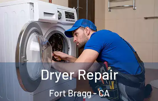  Dryer Repair Fort Bragg - CA