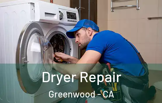  Dryer Repair Greenwood - CA