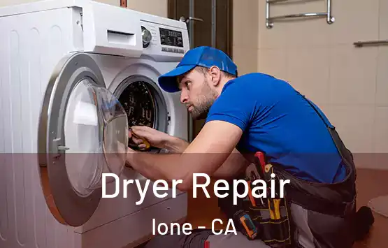  Dryer Repair Ione - CA