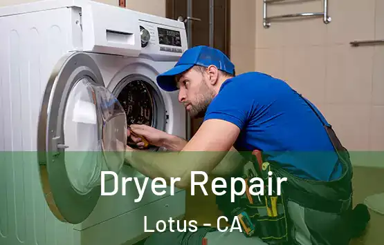 Dryer Repair Lotus - CA