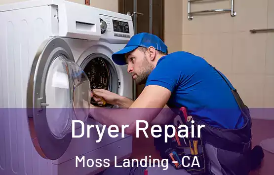  Dryer Repair Moss Landing - CA