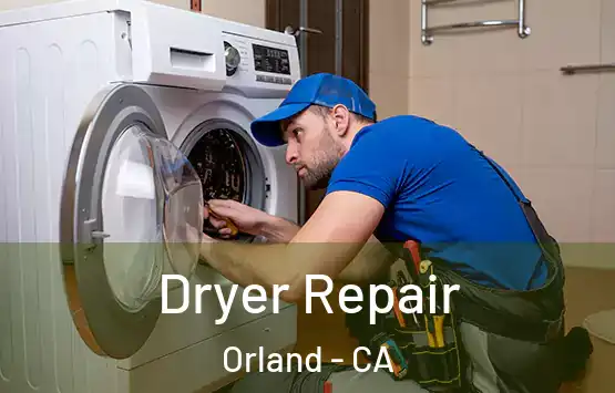  Dryer Repair Orland - CA