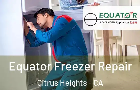  Equator Freezer Repair Citrus Heights - CA