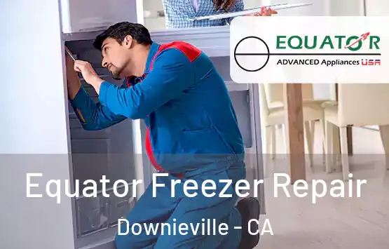  Equator Freezer Repair Downieville - CA