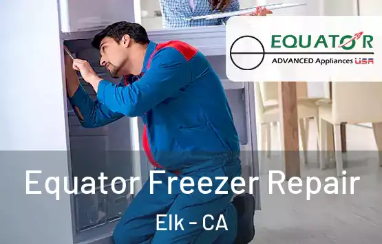  Equator Freezer Repair Elk - CA