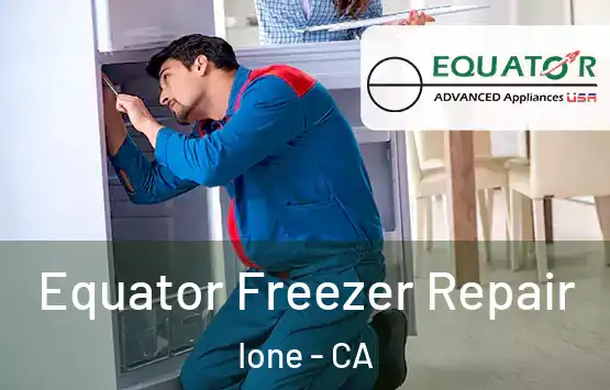  Equator Freezer Repair Ione - CA