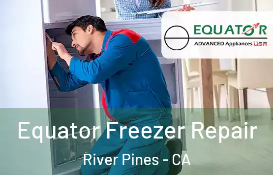 Equator Freezer Repair River Pines - CA