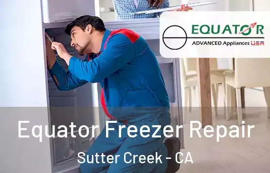  Equator Freezer Repair Sutter Creek - CA