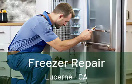  Freezer Repair Lucerne - CA