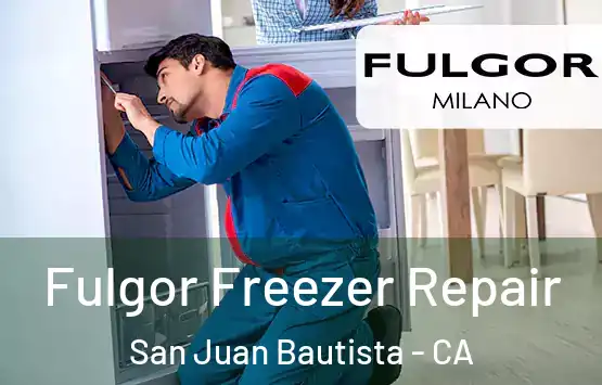  Fulgor Freezer Repair San Juan Bautista - CA