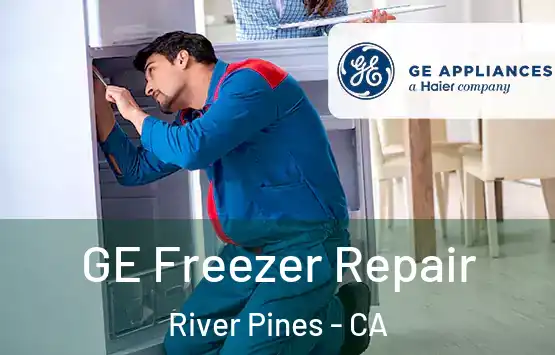  GE Freezer Repair River Pines - CA