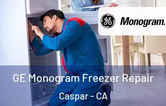  GE Monogram Freezer Repair Caspar - CA