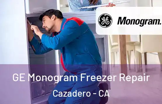  GE Monogram Freezer Repair Cazadero - CA