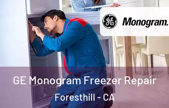  GE Monogram Freezer Repair Foresthill - CA