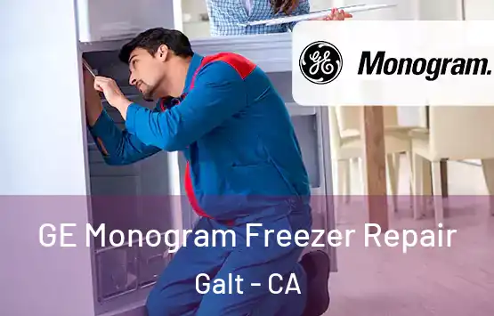  GE Monogram Freezer Repair Galt - CA