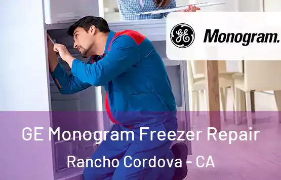  GE Monogram Freezer Repair Rancho Cordova - CA
