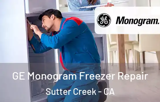  GE Monogram Freezer Repair Sutter Creek - CA