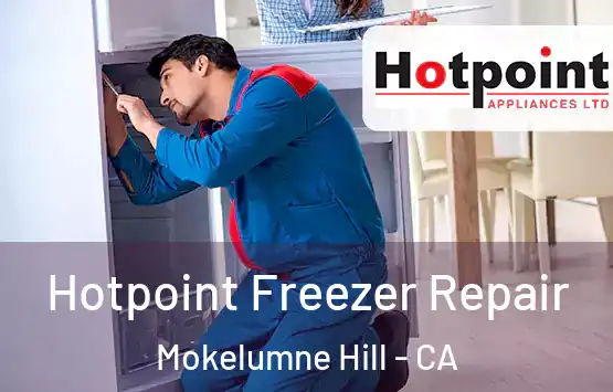  Hotpoint Freezer Repair Mokelumne Hill - CA