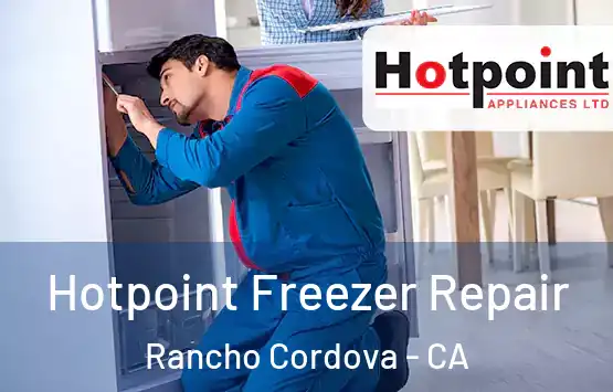 Hotpoint Freezer Repair Rancho Cordova - CA