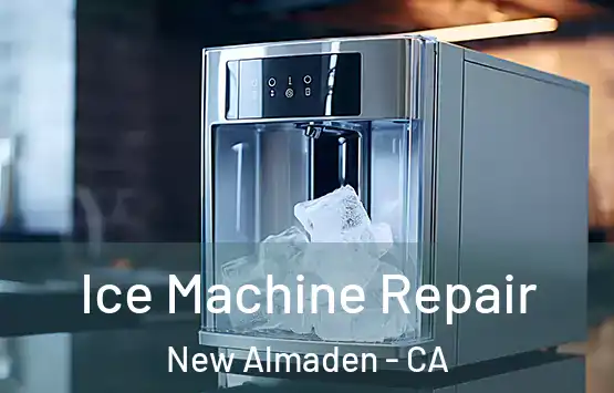  Ice Machine Repair New Almaden - CA