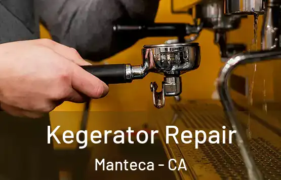  Kegerator Repair Manteca - CA